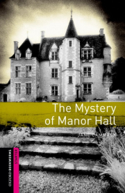 New Oxford Bookworms Library Starter The Mystery of Manor Hall