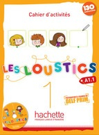 LES LOUSTICS 1 Cahier d´activités + CD