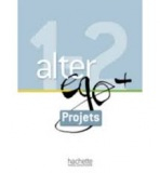 ALTER EGO PLUS 1&2 LIVRET PROJECTS