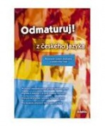 Odmaturuj z českého jazyka (rozšířené vydání)