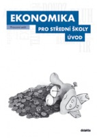 Ekonomika pro střední školy - Úvod - Pracovní sešit