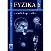 Fyzika 6 pro základní školy Metodická příručka