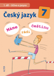 E- ČESKÝ JAZYK 7 - Učivo o jazyce (Máme rádi češtinu)