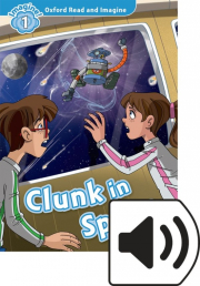 Oxford Read and Imagine 1 Clunk in Space Audio Mp3 Pack