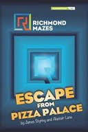 Richmond Mazes Elementary ESCAPE FROM PIZZA PALACE