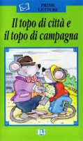 Prime Letture Serie Verde Il topo di citta e il topo di campagna + CD