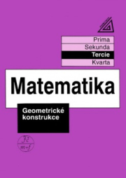 Matematika pro nižší ročníky víceletých gymnázií - Geometrické konstrukce