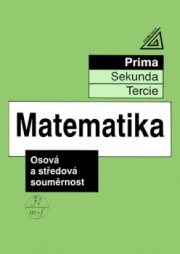 Matematika pro nižší ročníky víceletých gymnázií - Osová a středová souměrnost