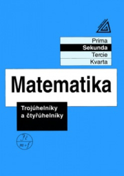 Matematika pro nižší ročníky víceletých gymnázií - Trojúhelníky a čtyřúhelníky
