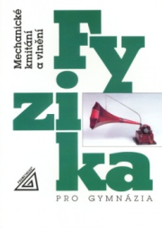 Fyzika pro gymnázia – Mechanické kmitání a vlnění (kniha + CD)