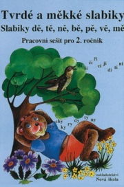 Tvrdé a měkké slabiky – pracovní sešit - Zdena Horáková (2-52)