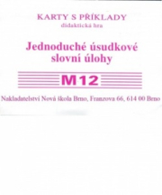 Sada kartiček M12 - jednoduché úsudkové slovní úlohy - Mgr. Zdena Rosecká (3-19)