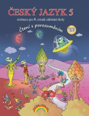 Český jazyk 5 – učebnice, Čtení s porozuměním - Ivana Fabiánová, Ilona Kirchnerová, Zita Janáčková, (55-50)