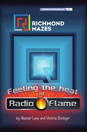 Richmond Mazes Upper Intermediate Feeling the Heat at Radio Flame
