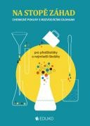 Na stopě záhad (Chemické pokusy s rozvíjejícími úlohami)