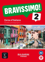 BRAVISSIMO! 2 - GUIDA PEDAGOGICA