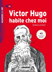 Mondes en VF - Victor Hugo habite chez moi /A1/