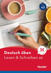 deutsch üben Lesen + Schreiben A2 NEU
