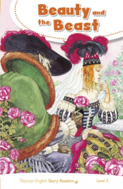 Pearson English Story Readers 3 Beauty and the Beast