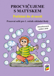 Procvičujeme s Matýskem – Počítání do dvaceti - aktualizované vydání 2018 (1A-34)