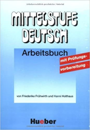 Mittelstufe Deutsch Arbeitsbuch mit Prüfungsvorbereitung