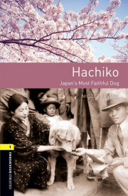 New Oxford Bookworms Library 1 Hachiko: Japan´s Most Faithful Dog