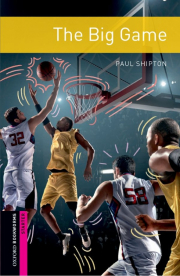New Oxford Bookworms Library Starter The Big Game
