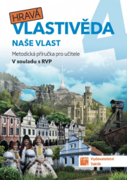 Hravá vlastivěda 4 - Naše vlast - metodická příručka