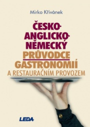 Česko-anglicko-německý průvodce gastronomií a restauračním provozem