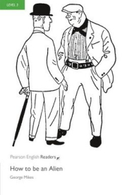 Pearson English Readers 3 How to be an Alien