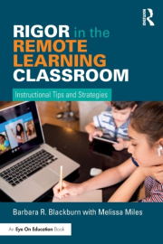 Rigor in the Remote Learning Classroom : Instructional Tips and Strategies