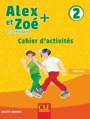Alex et Zoé + 2 - Niveau A1.2 - Cahier d´activités