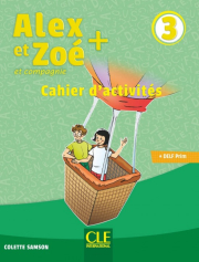 Alex et Zoé + 3 - Niveau A1 - Cahier d´activités
