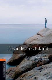 New Oxford Bookworms Library 2 Dead Man´s Island