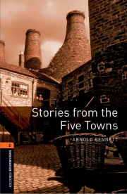 New Oxford Bookworms Library 2 Stories from the Five Towns