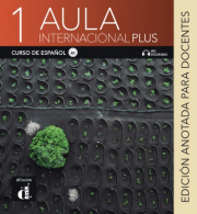 Aula Internacional Plus 1 – Edición anotada para docentes