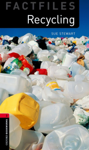 New Oxford Bookworms Library 3 Recycling Factfile