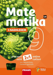 Matematika 9 s nadhledem 2v1 Hybridní pracovní sešit