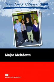 Macmillan Readers Elementary Dawson´s Creek 3: Major Meltdown