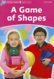 Dolphin Readers Starter A Game Of Shapes