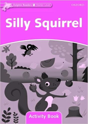 Dolphin Readers Starter Silly Squirrel Activity Book