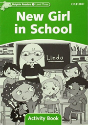Dolphin Readers Level 3 New Girl In School Activity Book