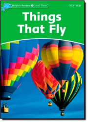 Dolphin Readers Level 3 Things That Fly