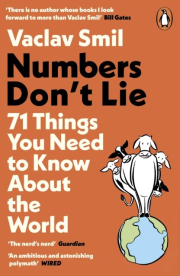 Numbers Don´t Lie : 71 Things You Need to Know About the World