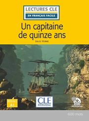 LECTURES CLE EN FRANCAIS FACILE NIVEAU 1/A1 UN CAPITAINE QUINZE ANS Livre + Audio téléchargeable